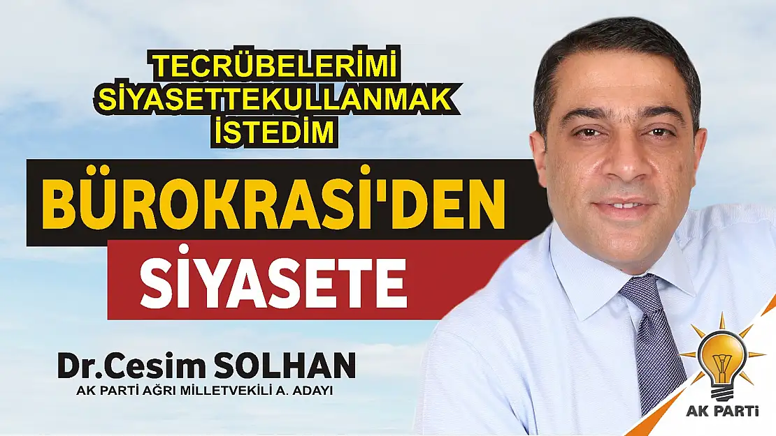 Bürokrasi'den siyasete DR. Cesim Solhan