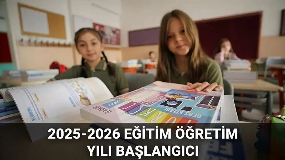 2025-2026 Eğitim Öğretim Yılı Takvimi Açıklandı: Okullar Ne Zaman Açılacak?