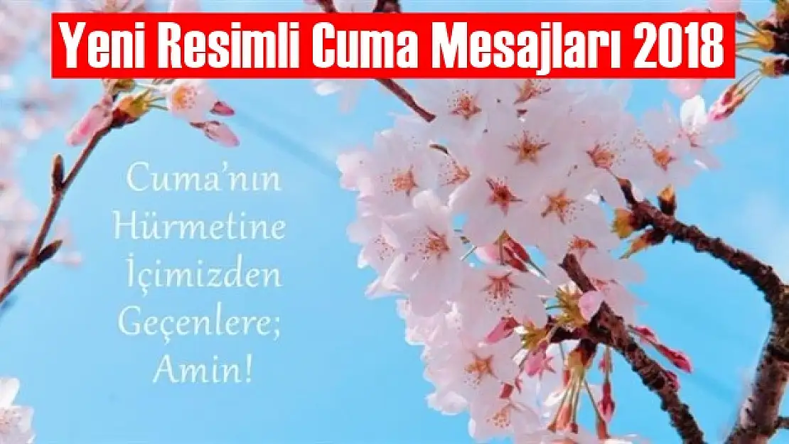Yeni Resimli Cuma Mesajları / En Güzel Özel Hadisli Anlamlı Cuma Mesajı