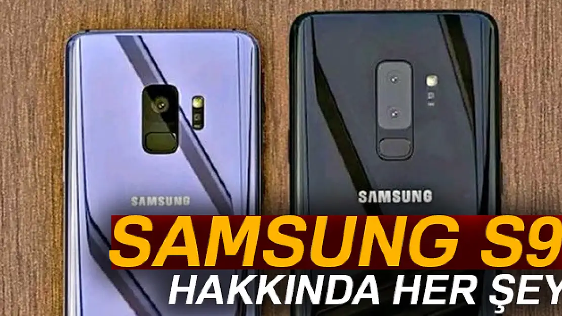 Samsung S9 görücüye çıkmak için gün yaşıyor