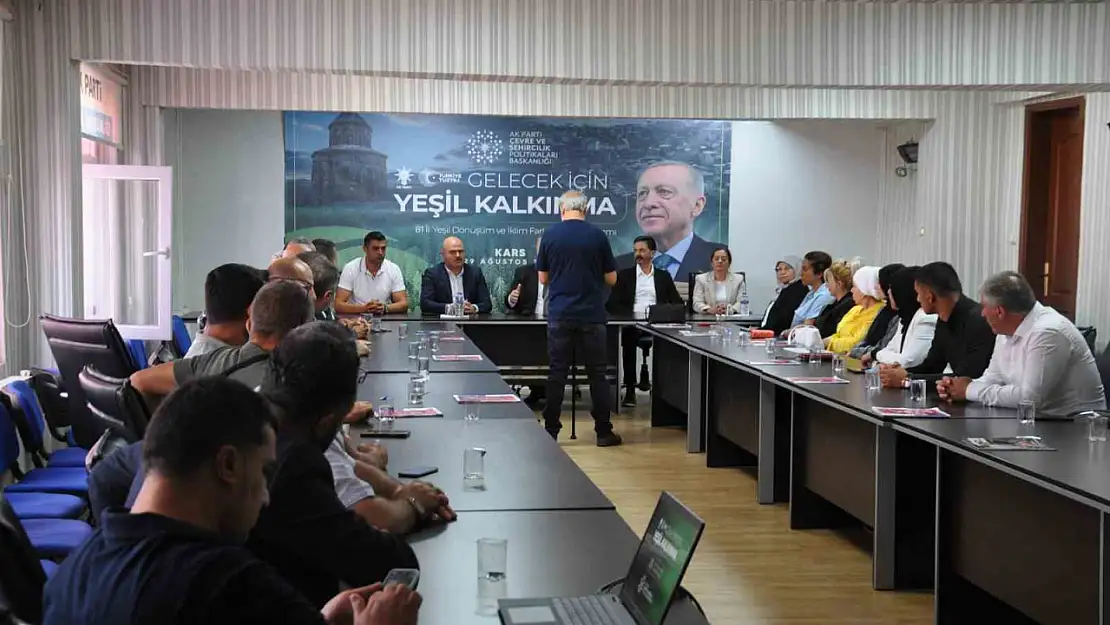 AK Parti Kars'ta İklim Krizi ve Yeşil Dönüşüm Vizyonu'nu ele aldı!