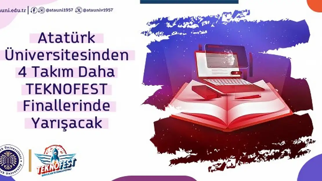 Atatürk Üniversitesi'nden 4 Takım, Teknofest Finallerinde Yarışmaya Hak Kazandı