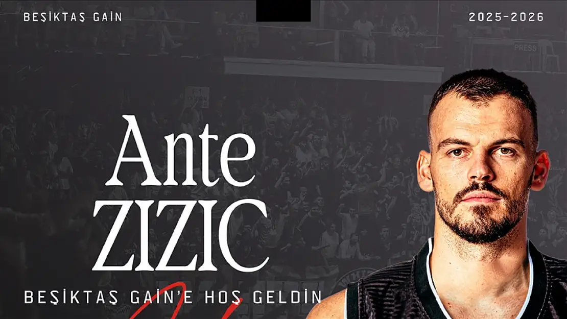 Avrupa Ligi'nden Beşiktaş Gain'e: Zizic imzayı attı