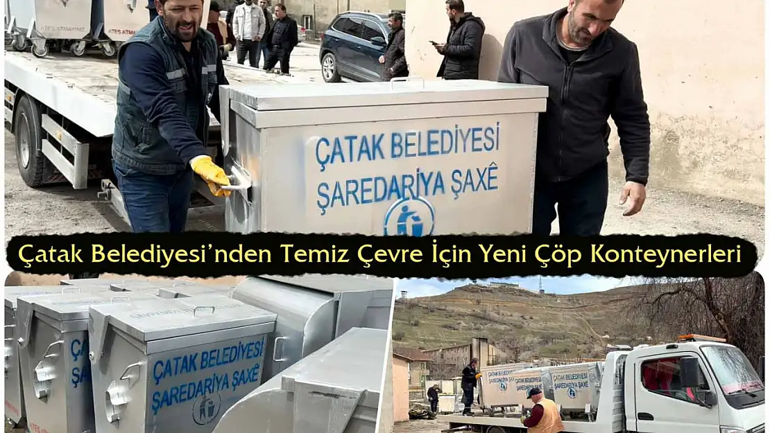 Çatak Belediyesi,Temiz Çevre İçin Yeni Çöp Konteynerleri Satın Aldı