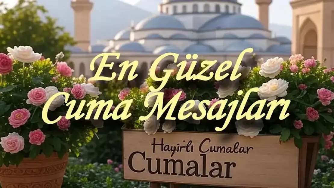 Dualı, anlamlı, farklı, ayetli, hadisli, değişik, yazılı, hiç duyulmamış şık cuma mesajları RESİMLİ CUMA MESAJLARI 2025 KISA, YENİ - 27 HAZİRAN EN GÜZEL CUMA SÖZLERİ: TIKLA ÜCRETSİZ İNDİR