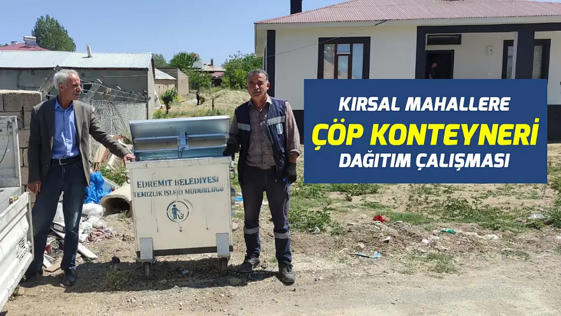 Edremit Belediyesi'nden yenilikçi çöp konteyneri dağıtımıyla temizlik seferberliği başlatıldı