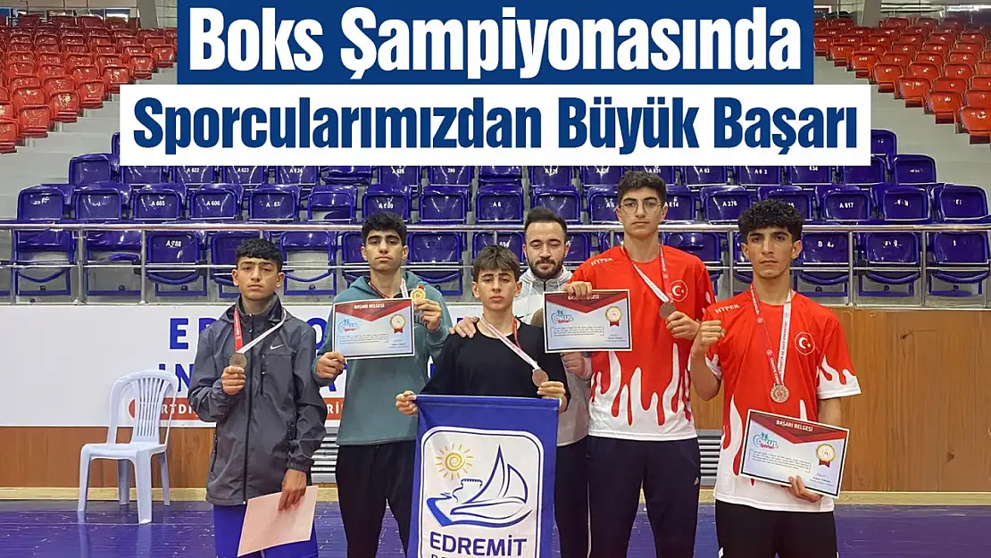 Edremitli boksörler, Türkiye Şampiyonası'nda elde ettikleri başarılarla dikkat çekti!