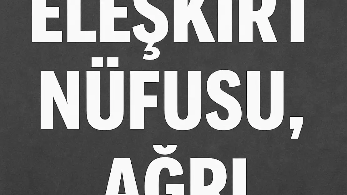 ELEŞKİRT NÜFUSU, AĞRI