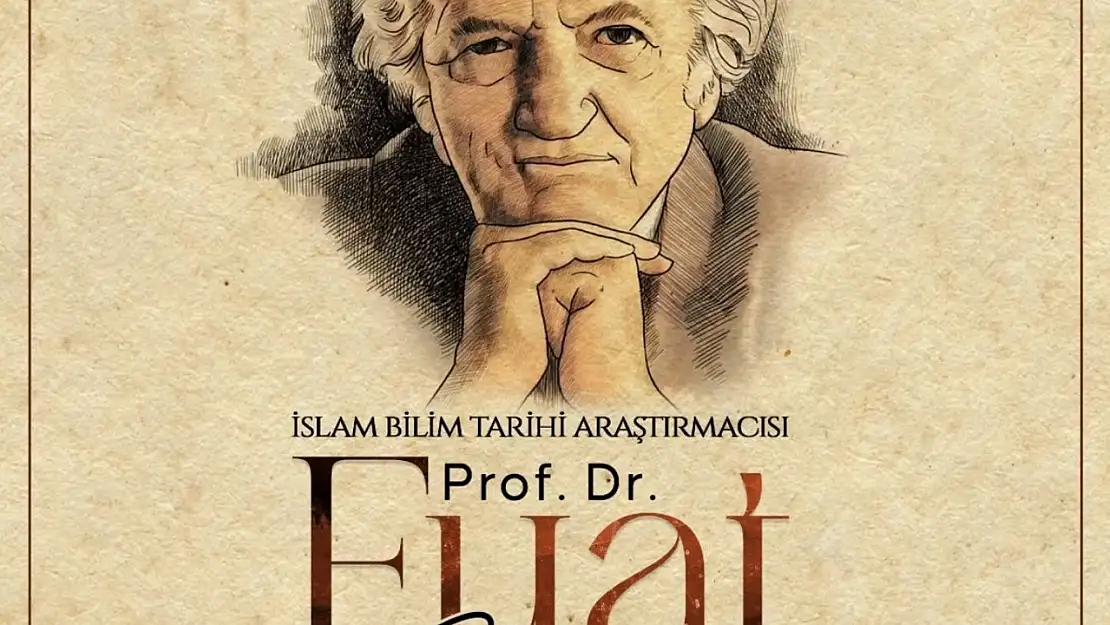 Erzurum Valisi'nden Prof. Dr. Fuat Sezgin için anma mesajı yayımlandı