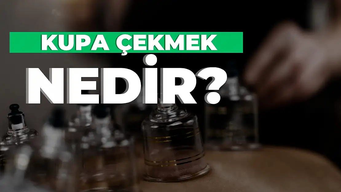 Kupa Terapisi: Kupa Çekmenin Faydaları ve Zararları!