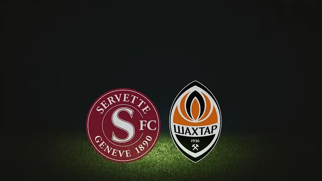 Servette - Shakhtar Donetsk maçı hangi kanalda, saat kaçta?