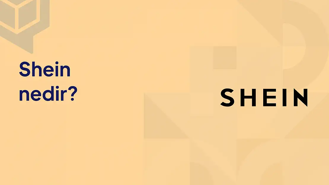 Shein Nedir?