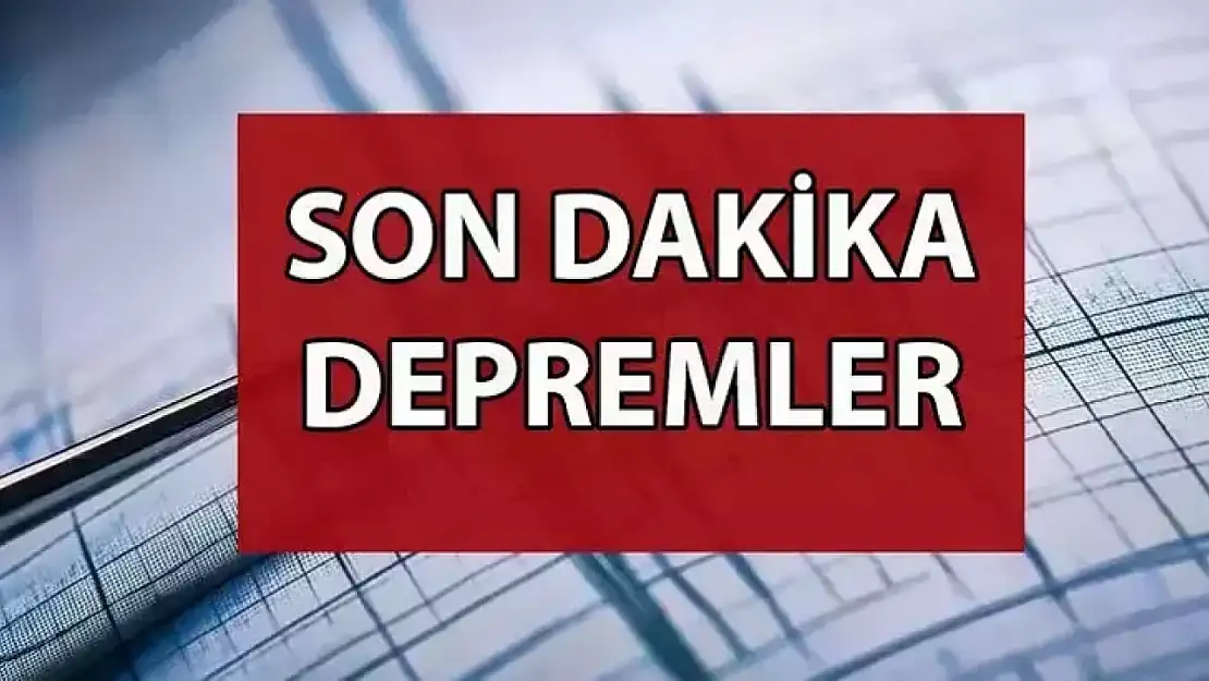 Son dakika son depremler listesi 10 Ağustos 2025 DEPREM Mİ OLDU?