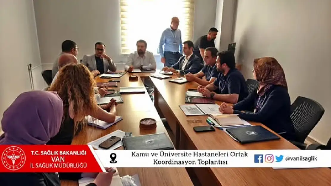 Van'da Kamu ve Üniversite Hastaneleri Ortak Çalışma Toplantısı Düzenlendi