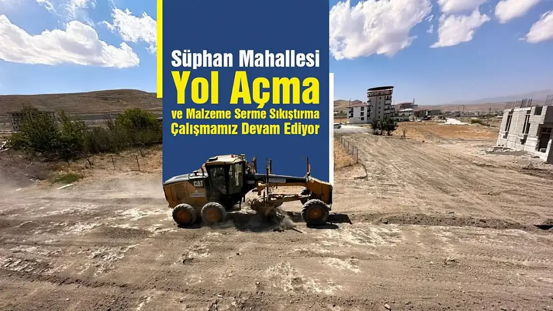 Van Edremit Belediyesi'nden Süphan Mahallesi'nde Yoğun Yol Açma Çalışmaları