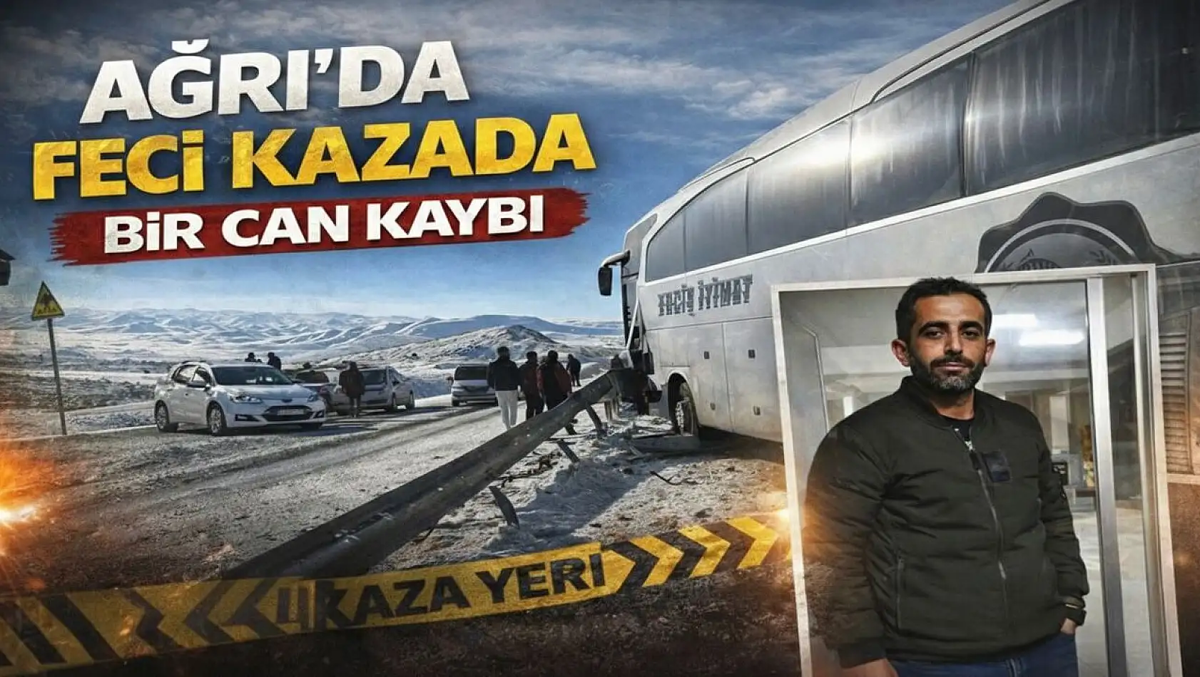 Ağrı'da ki kazada ağır yaralanan 1 kişi hayatını kaybetti