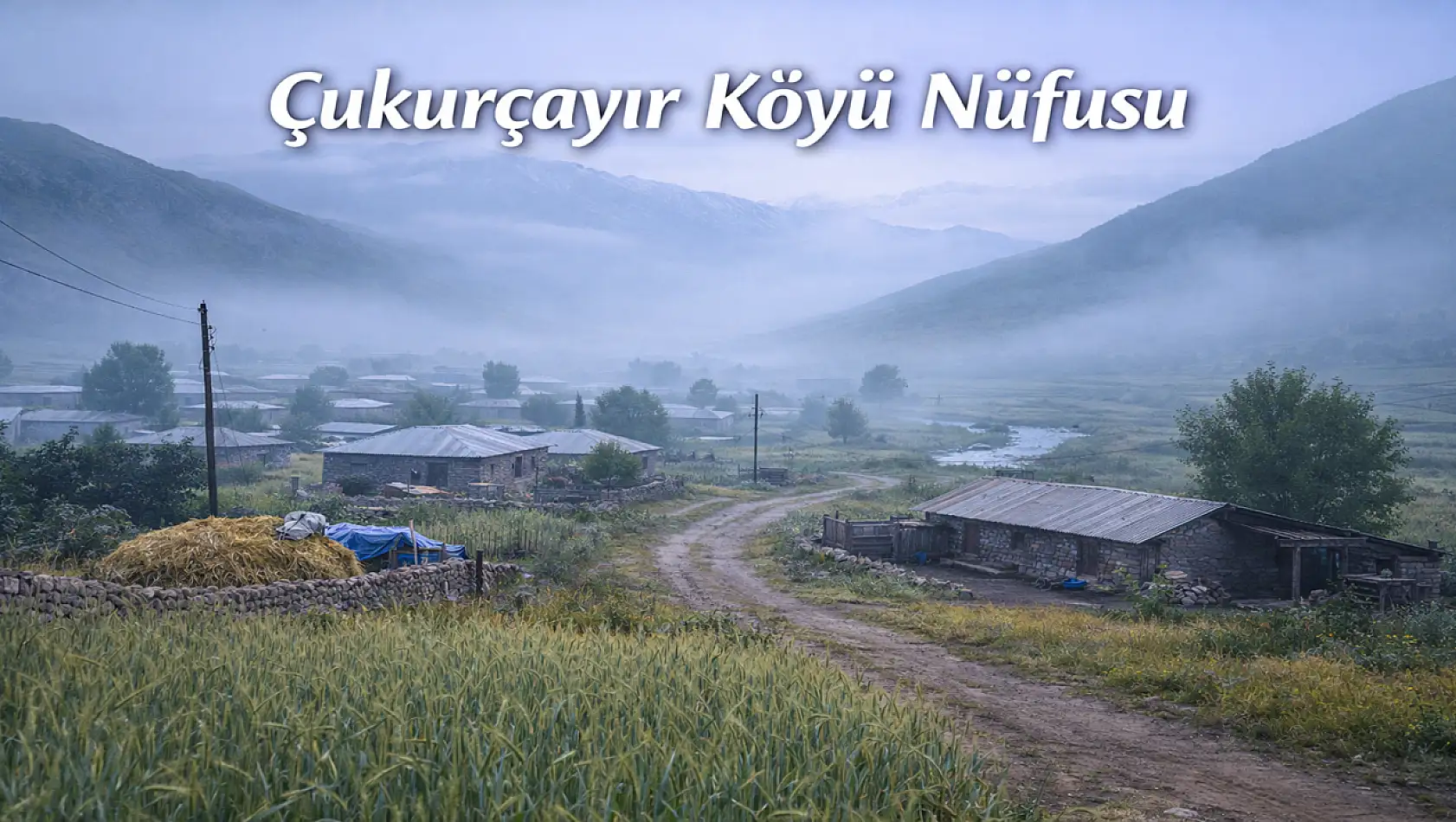 Çukurçayır Köyü Ağrı Merkez Yekmal