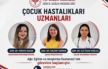Ağrı Eğitim ve Araştırma Hastanesi hekim kadrosunu güçlendirdi