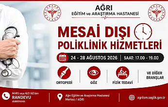 Ağrı Eğitim ve Araştırma Hastanesi'nde 4 branşta mesai dışı poliklinik hizmeti