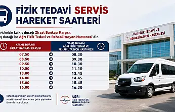 Ağrı Fizik Tedavi Hastanesi'ne ulaşım için servis saatleri duyuruldu