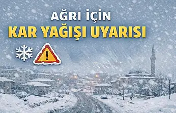 Ağrı için kar alarmı: Valilikten uyarı