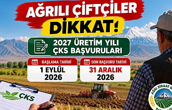 Ağrılı çiftçiler dikkat! ÇKS başvurularında son tarih 31 Aralık