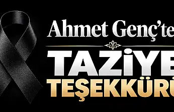Ahmet Genç'ten vefat eden babası için taziye teşekkürü