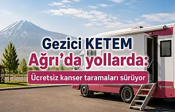 Gezici KETEM Ağrı'da yollarda: Ücretsiz kanser taramaları sürüyor