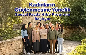 İbrahim Çeçen Vakfı'ndan kadınların güçlenmesine 250 bin TL'ye kadar hibe desteği