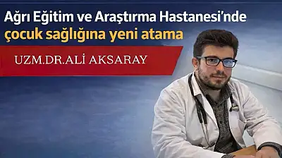Ağrı'da çocuk sağlığı hizmetlerine yeni uzman desteği