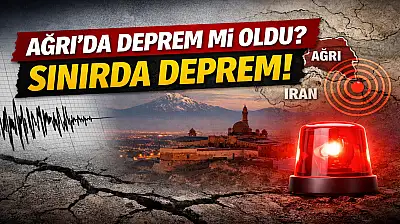 Ağrı'da deprem mi oldu? Sınır hattında peş peşe depremler