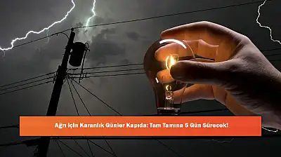 Ağrı için Karanlık Günler Kapıda: Tam Tamına 5 Gün Sürecek!