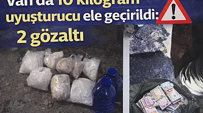 Van'da 10 kilogram uyuşturucu ele geçirildi: 2 gözaltı