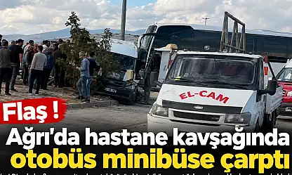 Ağrı'da otobüs minibüse çarptı: Çok sayıda yaralı var
