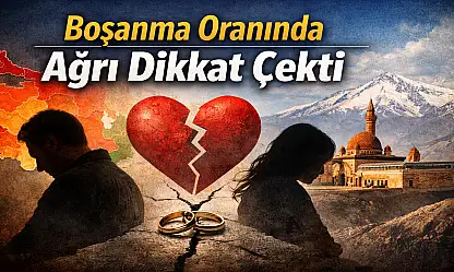 Türkiye'nin boşanma haritasında Ağrı hangi sırada?