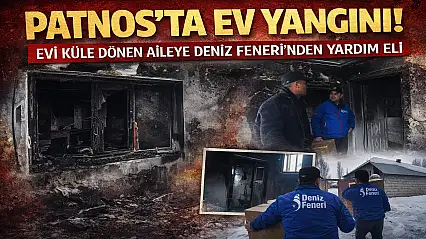 Patnos'ta bir ev küle döndü, Deniz Feneri yardıma koştu