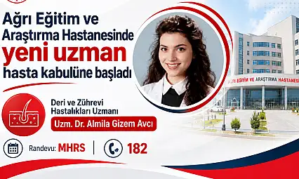 Ağrı Eğitim ve Araştırma Hastanesinde yeni uzman hasta kabulüne başladı