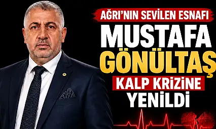 Kalp krizi Mustafa Gönültaş'ı hayattan kopardı