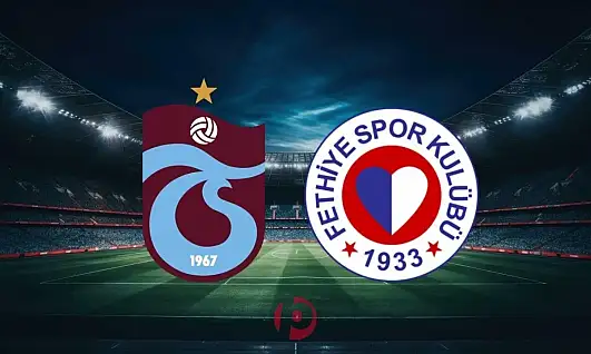 Trabzonspor Fethiyespor golleri kim attı, canlı maç anlatımı! Trabzonspor Fethiyespor maçı kaç kaç? MAÇ SONUCU!