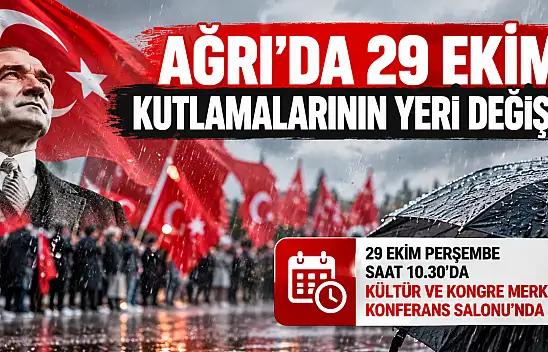 Ağrı'da 29 Ekim kutlamalarının yeri değişti! Valilik duyurdu