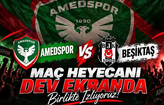Ağrı'da Amedspor-Beşiktaş maçı için dev ekranın adresi değişti