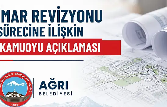 Ağrı'da imar revizyonu iptal edildi: Belediyeden DSİ açıklaması