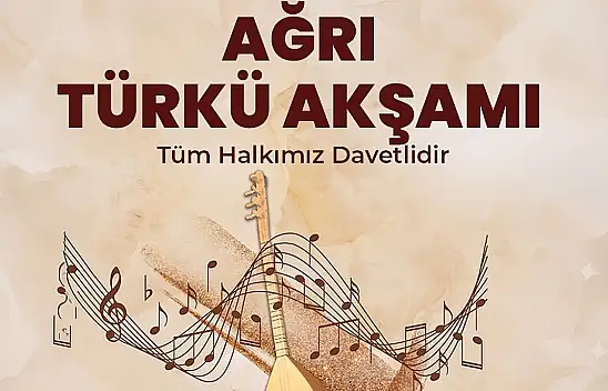 Ağrı Türkü Gecesi'nde kültür ve müzik bir araya gelecek