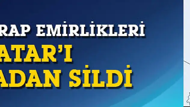 BAE, Satın Aldığı Bir Haritada Katar'ı Sildi