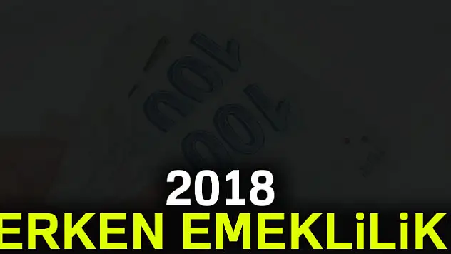 Erken emeklilikte son viraja doğru