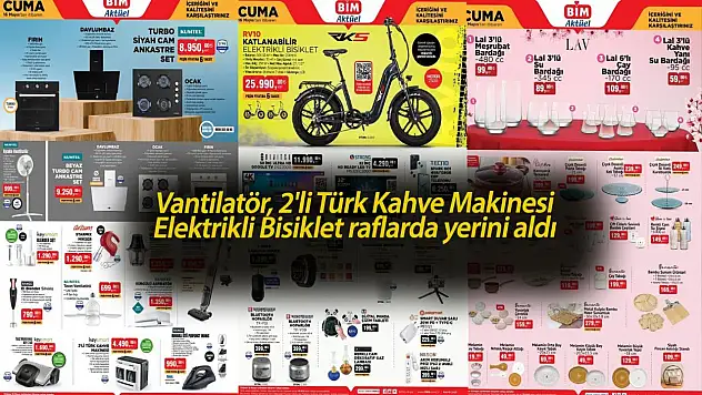 13-16 Mayıs BİM Aktüel Kataloğu Yayınlandı! Vantilatör, 2'li Türk Kahve Makinesi ve Elektrikli Bisiklet Rafları Salladı!