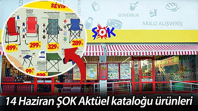 14 HAZİRAN ŞOK AKTÜEL KATALOĞU AÇIKLANDI: KAMP SANDALYESİ, TERMOS, MASA VE DAHA FAZLASI FİYATLARI YERLE BİR EDİYOR!