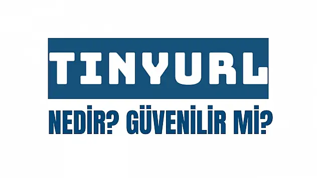 TinyURL nedir güvenilir mi? TinyURL dolandırıcılığı nedir? TinyURL nasıl kullanılır?