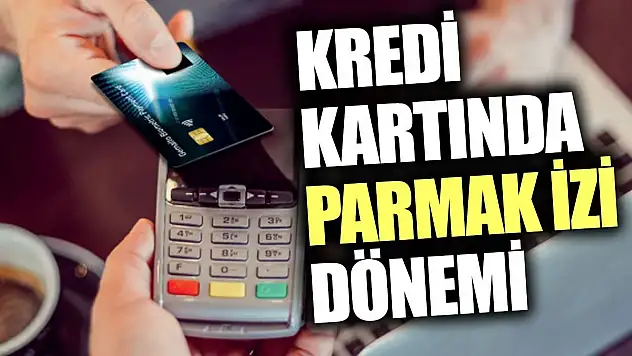 Ağrı'da Kredi Kartı Kullanımında Parmak İzi Dönemi Başlıyor
