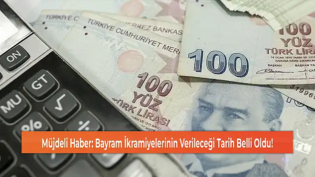 Müjdeli Haber: Bayram İkramiyelerinin Verileceği Tarih Belli Oldu!